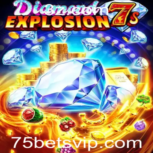 Explore o Mundo Vibrante de DiamondExplosion7s com 75bet